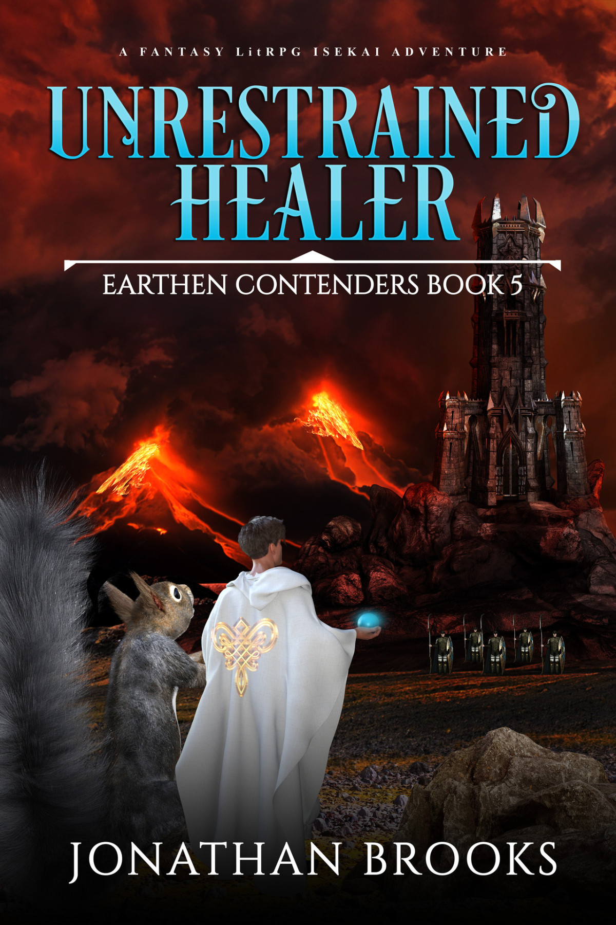 Unrestrained Healer A Fantasy Litrpg Isekai Adventure Earthen Contenders Book 5 Jonathan Brooks