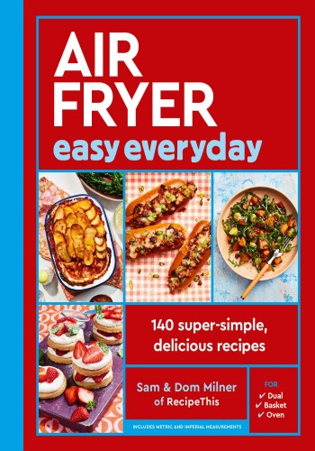 Air Fryer Easy Everyday 140 Supersimple Delicious Recipes Sam Milner