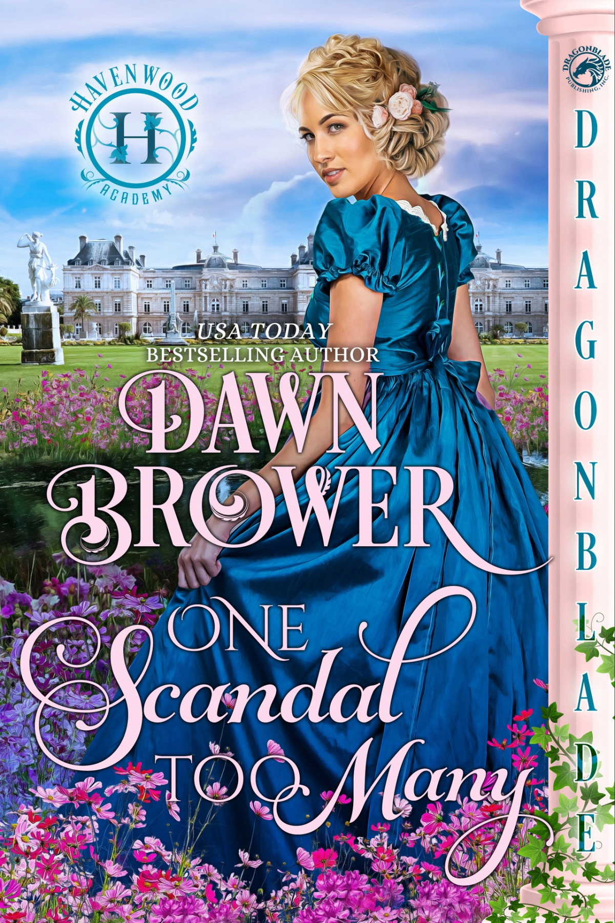 One Scandal Too Many A Regency Historical Romance Havenwood Academy Book 1 Dawn Brower