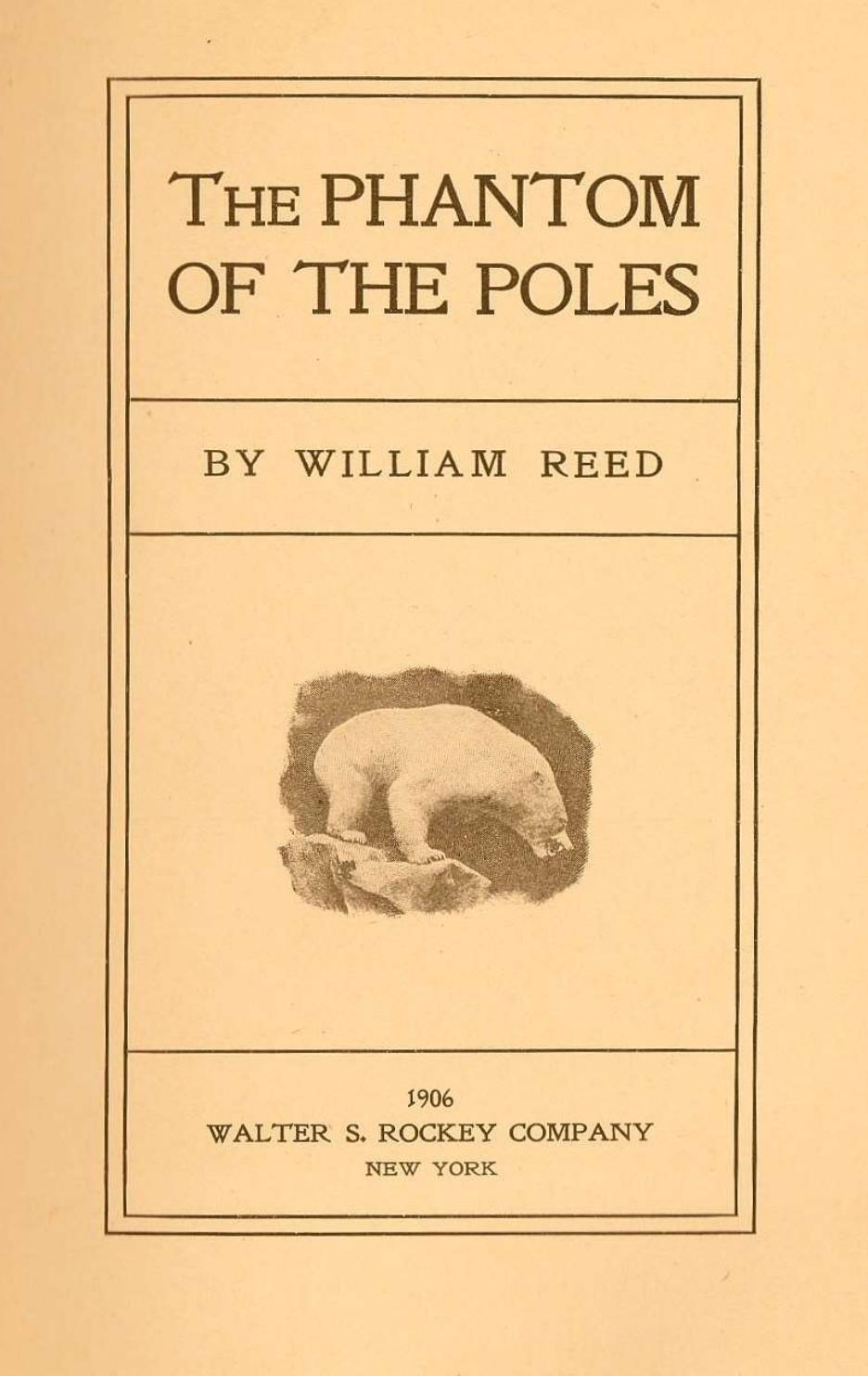 Phantom Of The Poles 1906 Reed William