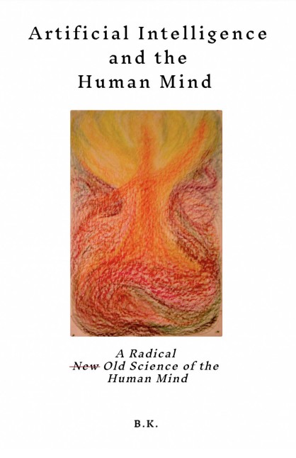 Artificial Intelligence And The Human Mind B K