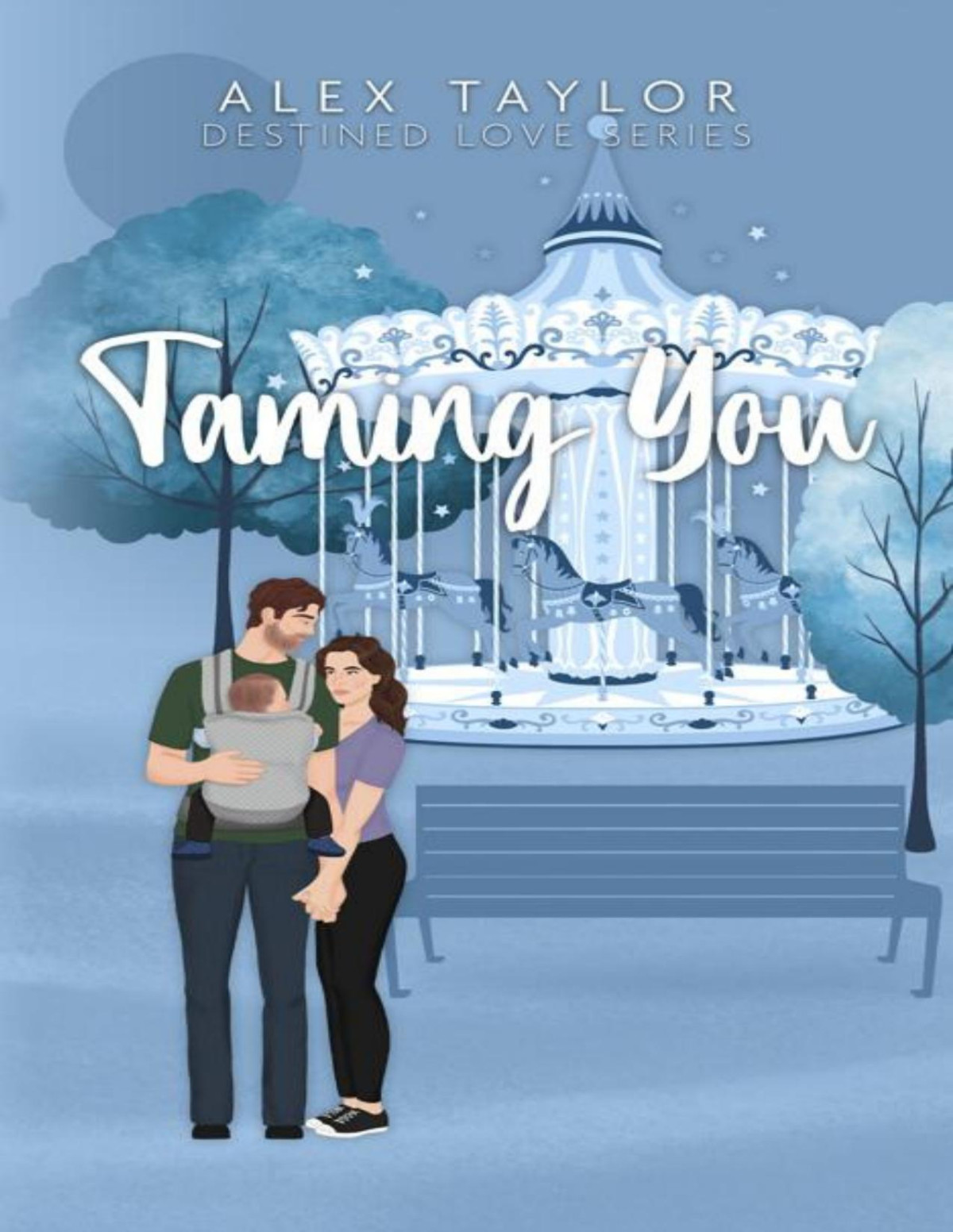 Taming You Destined Love Book 4 Alex Taylor