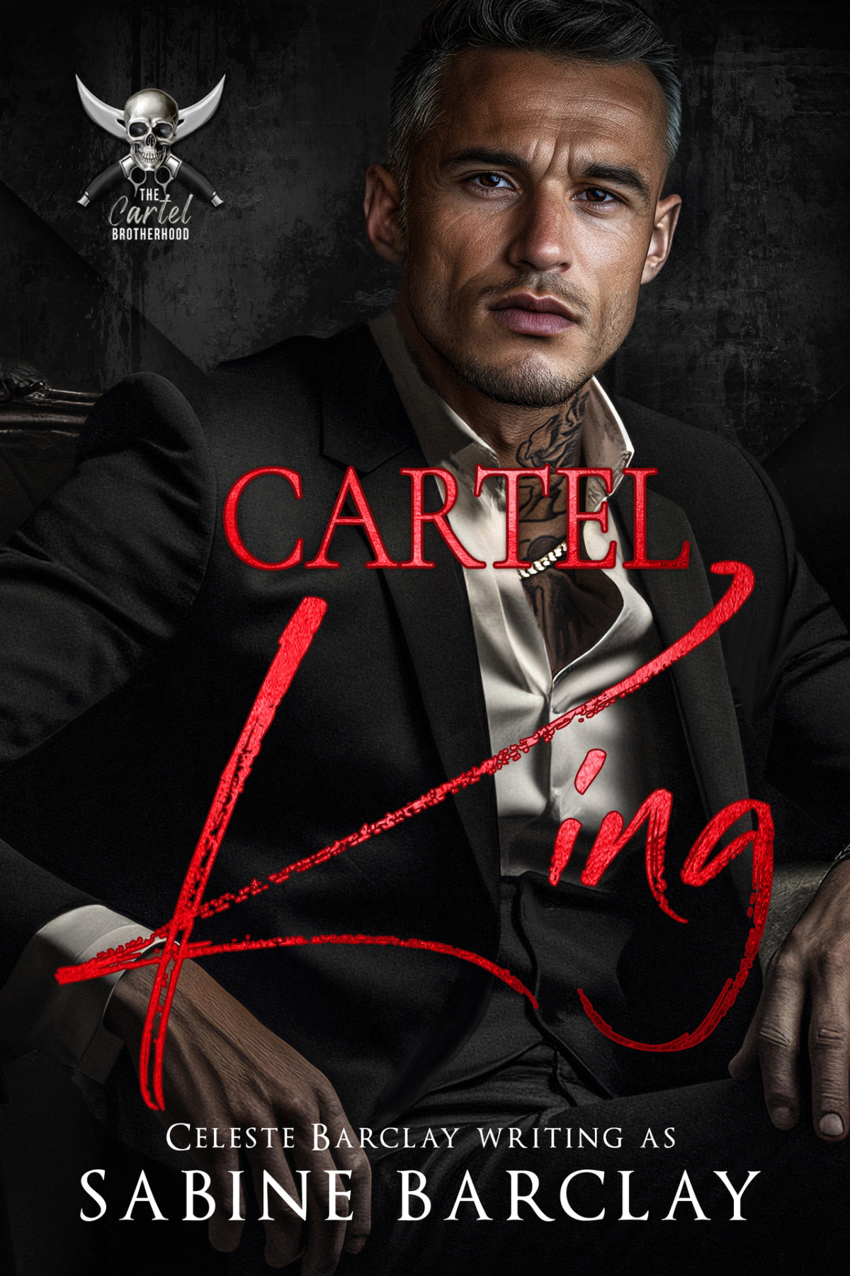 Cartel King Enrique The Cartel Brotherhood Book 1 Sabine Barclay