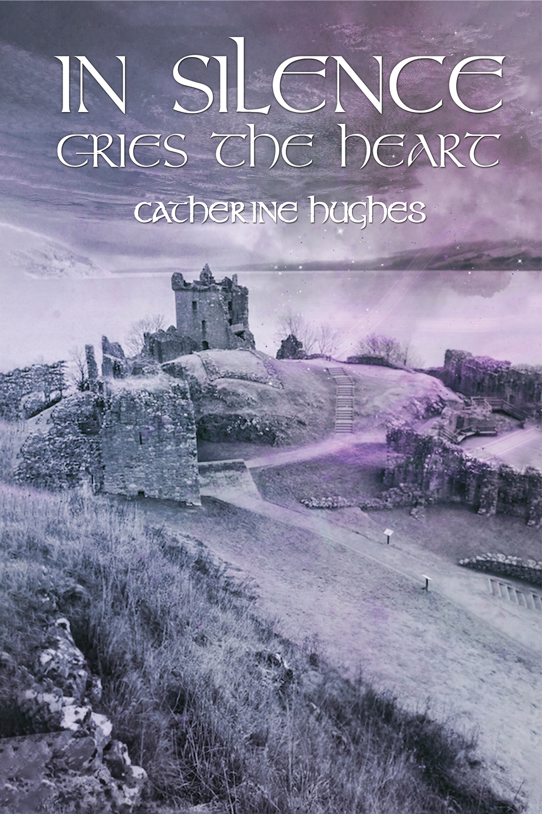 In Silence Cries The Heart Catherine Hughes
