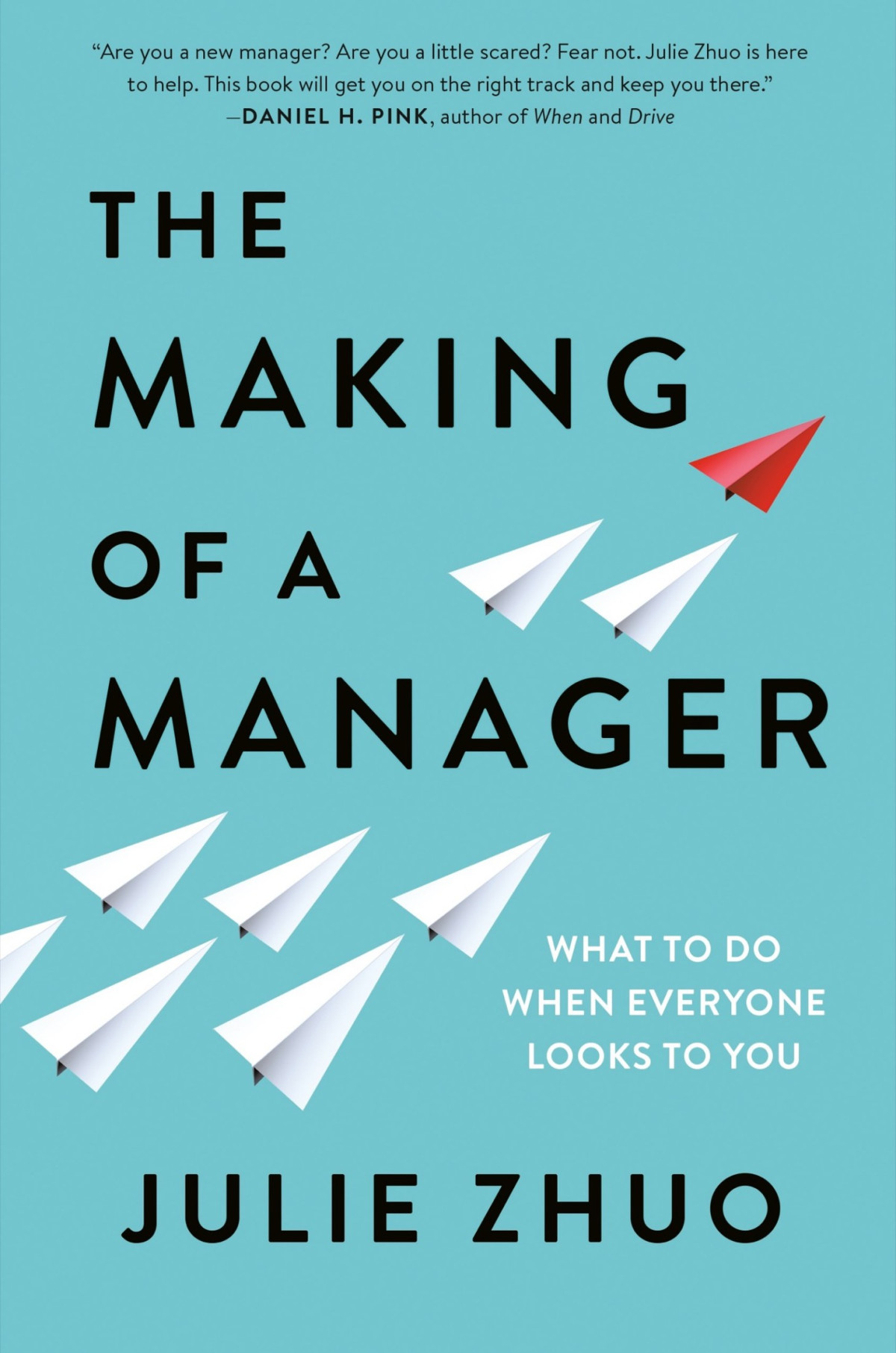 The Making Of A Manager What To Do When Everyone Looks To You Julie Zhuo