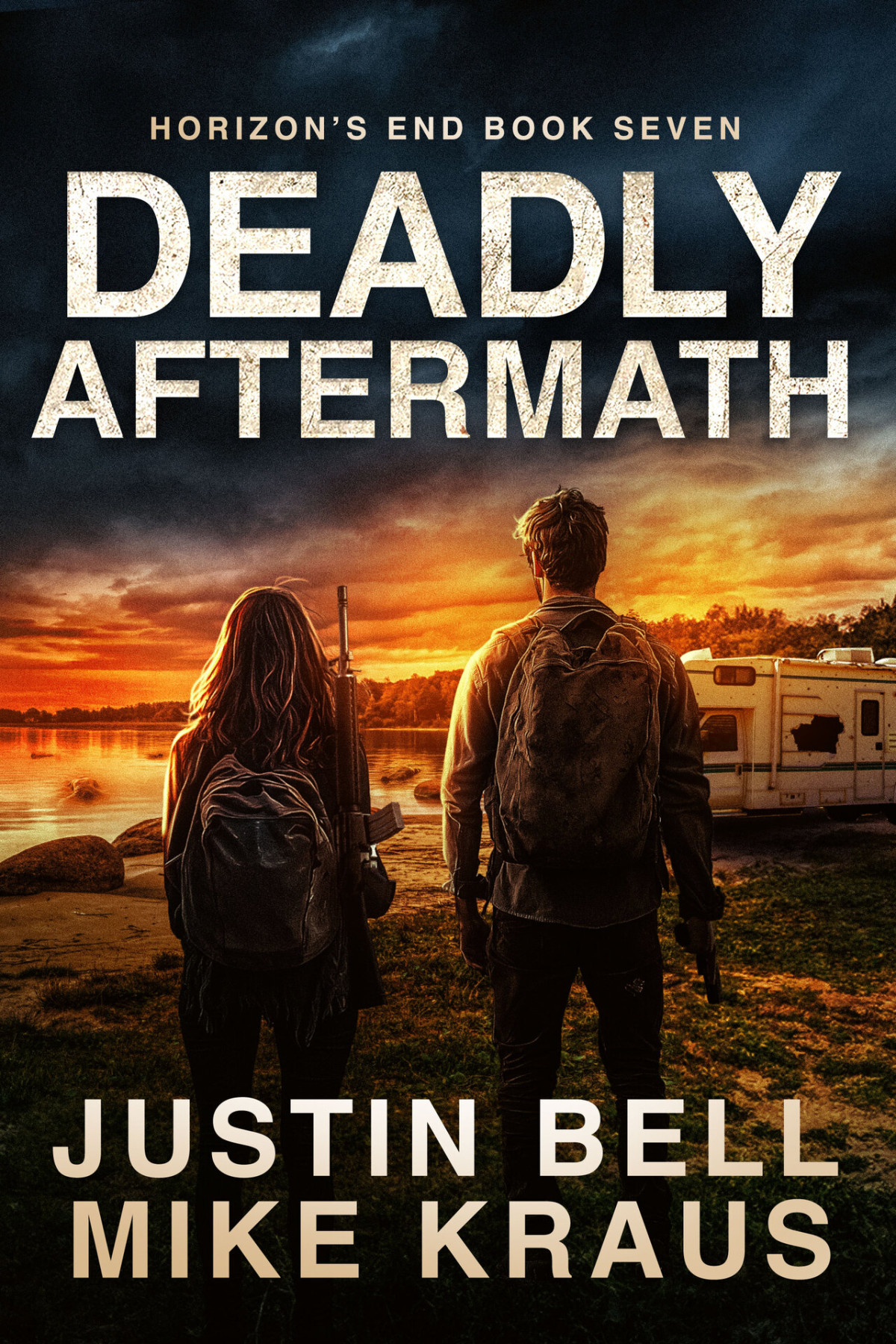 Deadly Aftermath Horizons End Book 7 A Postapocalyptic Survival Thriller Justin Bell Mike Kraus