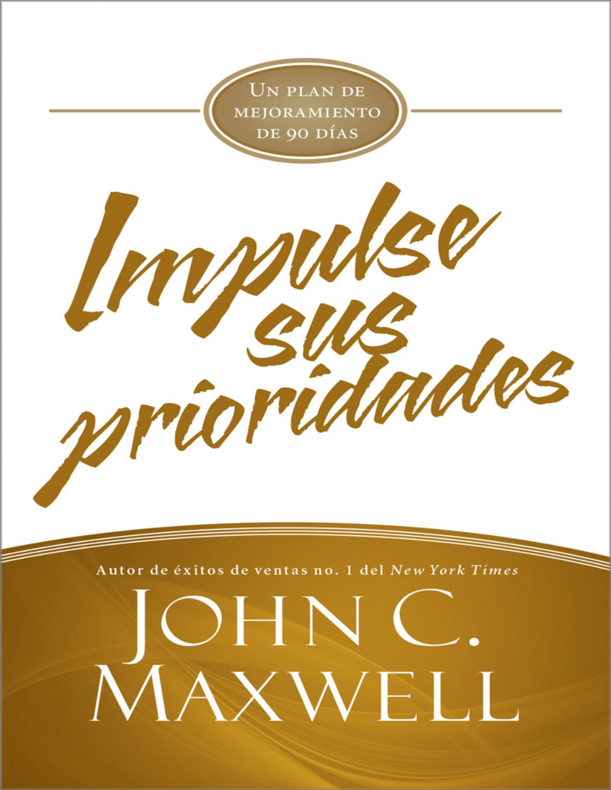 Impulse Sus Prioridades John C Maxwell