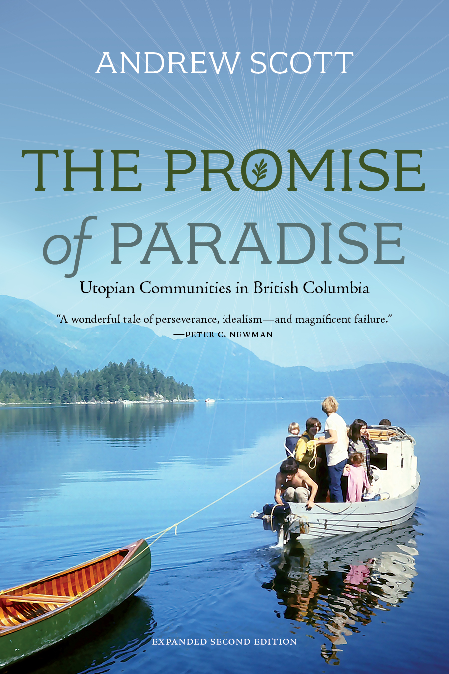 The Promise Of Paradise Utopian Communities In British Columbia Expanded Second Edition Andrew Scott