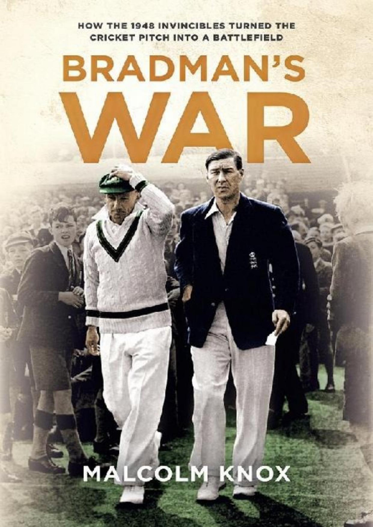 Bradmans War Malcolm Knox