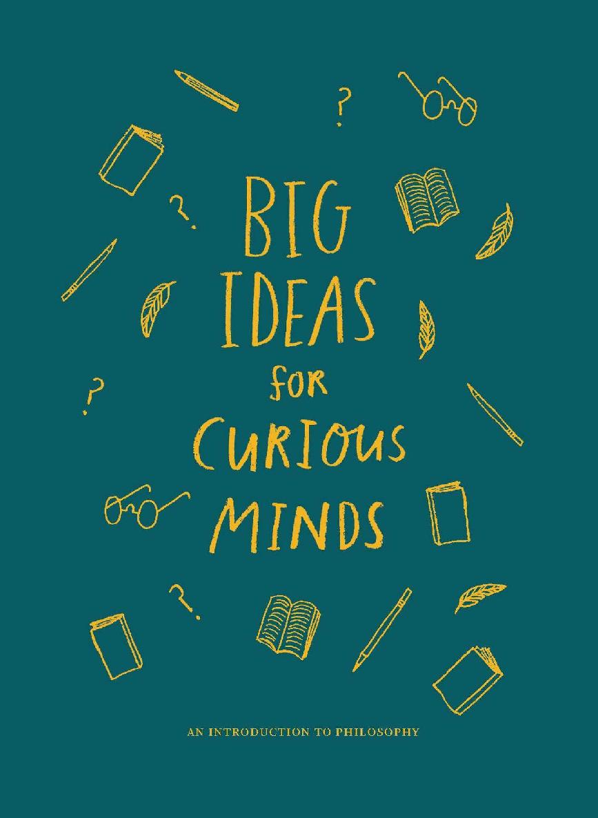 Big Ideas For Curious Minds An Introduction To Philosophy The School Of Life