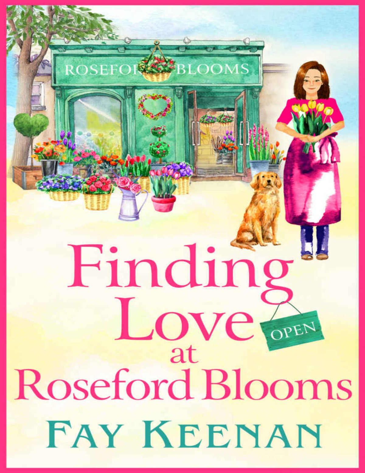 Finding Love At Roseford Blooms Fay Keenan