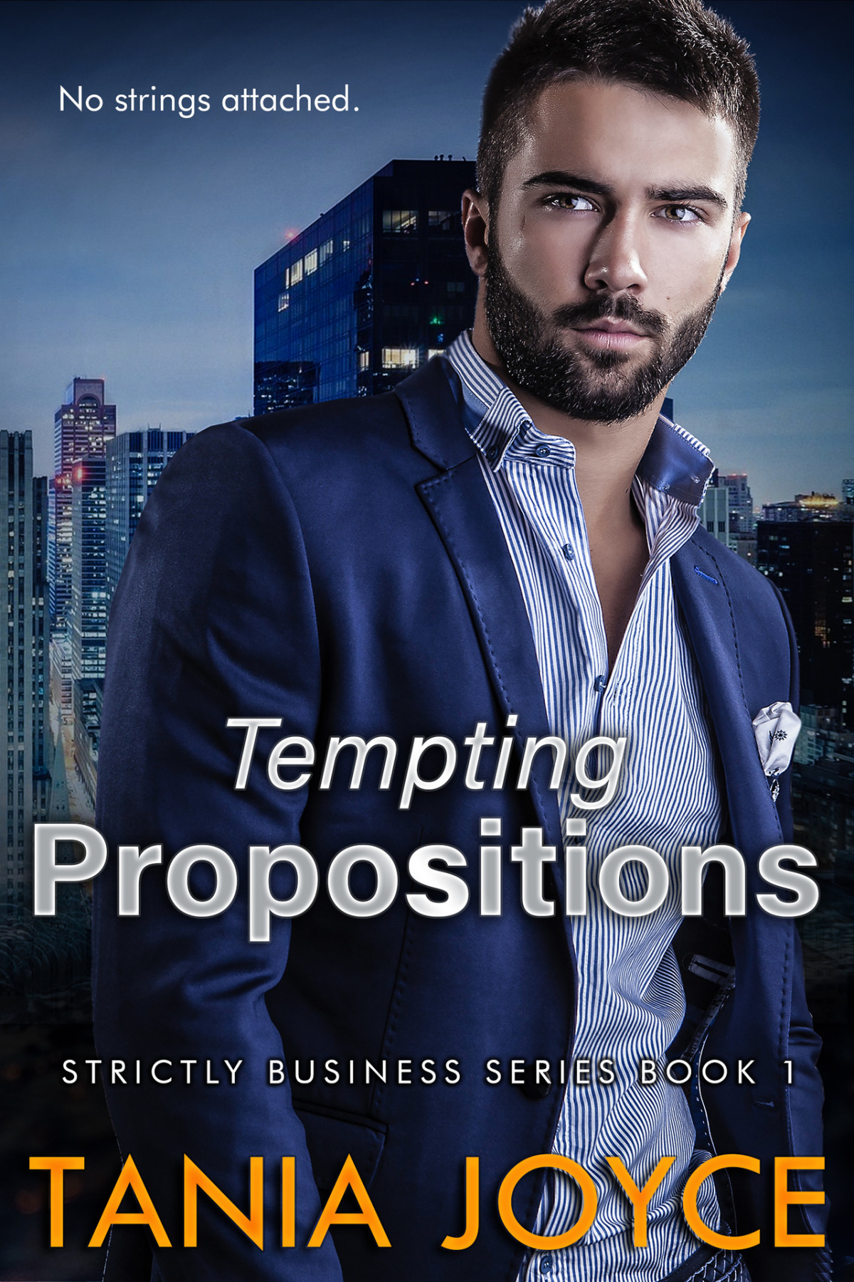 Tempting Propositions A Steamy Office Workplace Romance Strictly Business Book 1 Tania Joyce