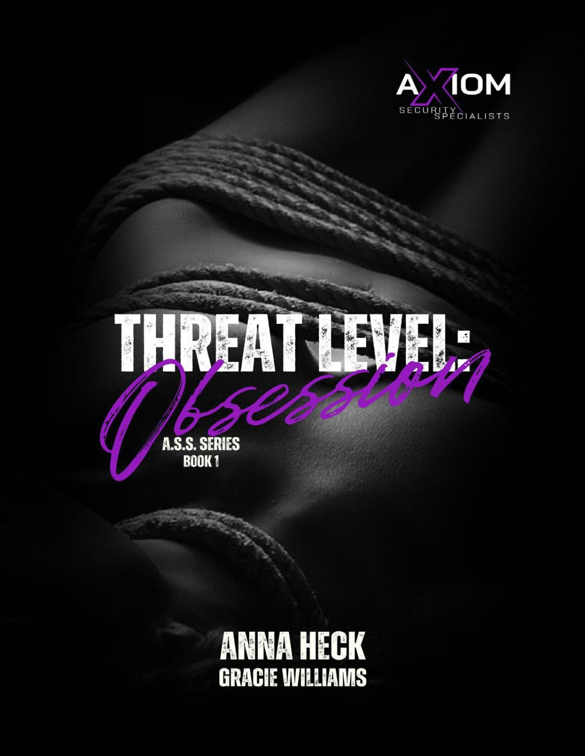 Threat Level Obsession Ass Series Book 1 Axiom Security Specialists Anna Heck Gracie Williams
