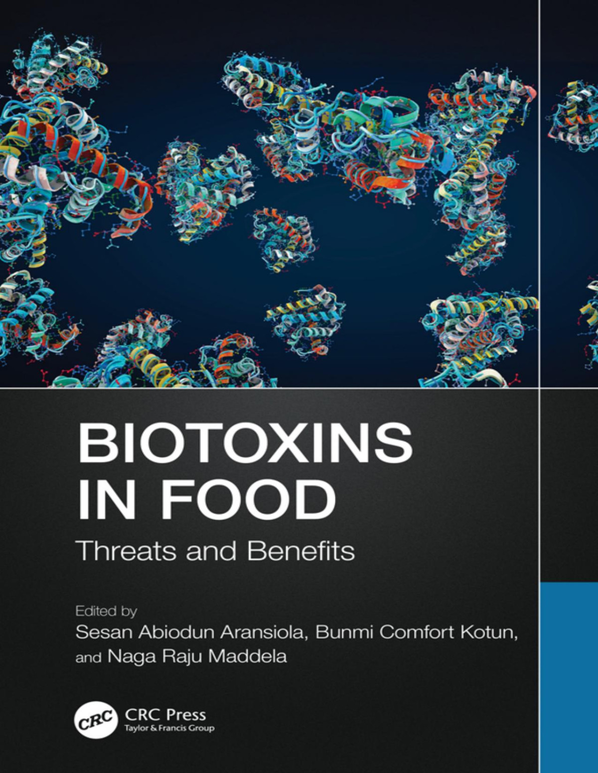Biotoxins In Food Threats And Benefits Sesan Abiodun Aransiola Bunmi Comfort Kotun Naga Raju Maddela