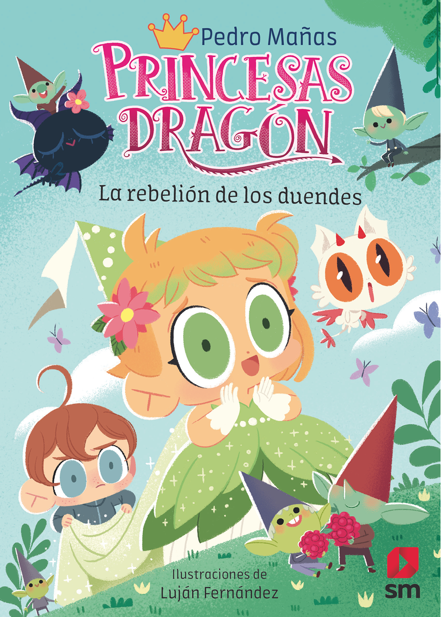 Princesas Dragón 17 La Rebelión De Los Duendes Pedro Mañas Romero