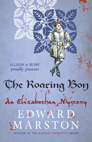 The Roaring Boy A Nicholas Bracewell Mystery Uk Ed Edward Marston