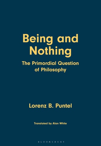 Being And Nothing The Primordial Question Of Philosophy Lorenz B Puntel