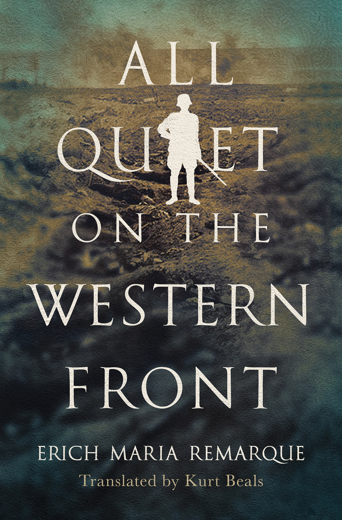 All Quiet On The Western Front Erich Maria Remarque Kurt Beals