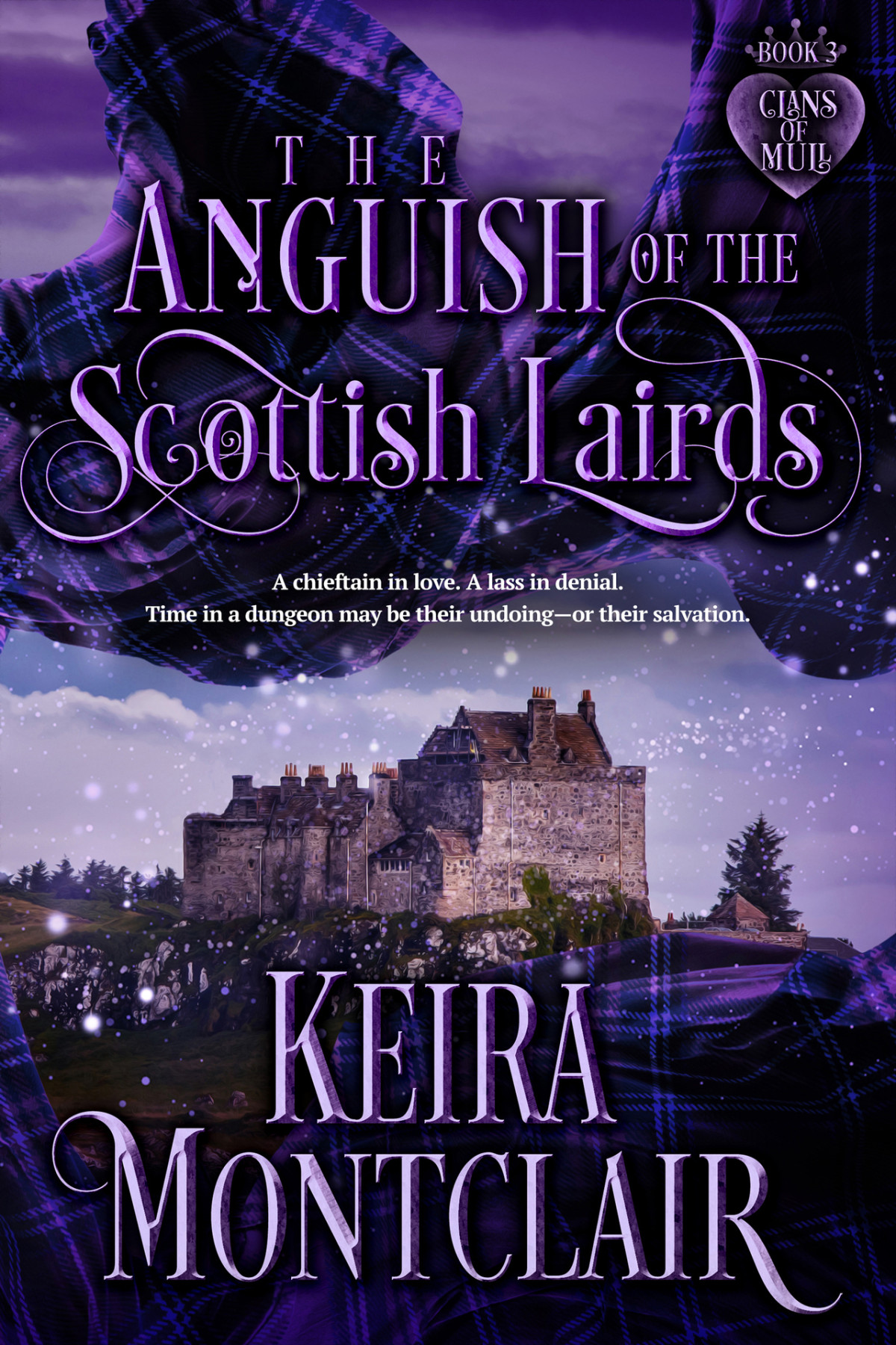 The Anguish Of The Scottish Lairds Keira Montclair
