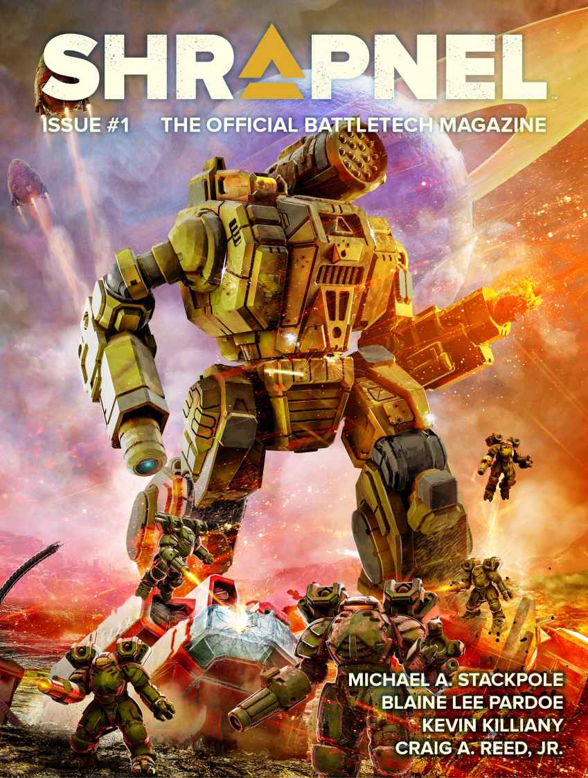 Battletech Shrapnel Issue 1 Battletech Magazine Philip A Lee Michael A Stackpole Blaine Lee Pardoe Kevin Killiany Craig A Reed Jr Jason Hansa Lance Scarinci Michael J Ciaravella Patrick Wynne Aaron Cahall
