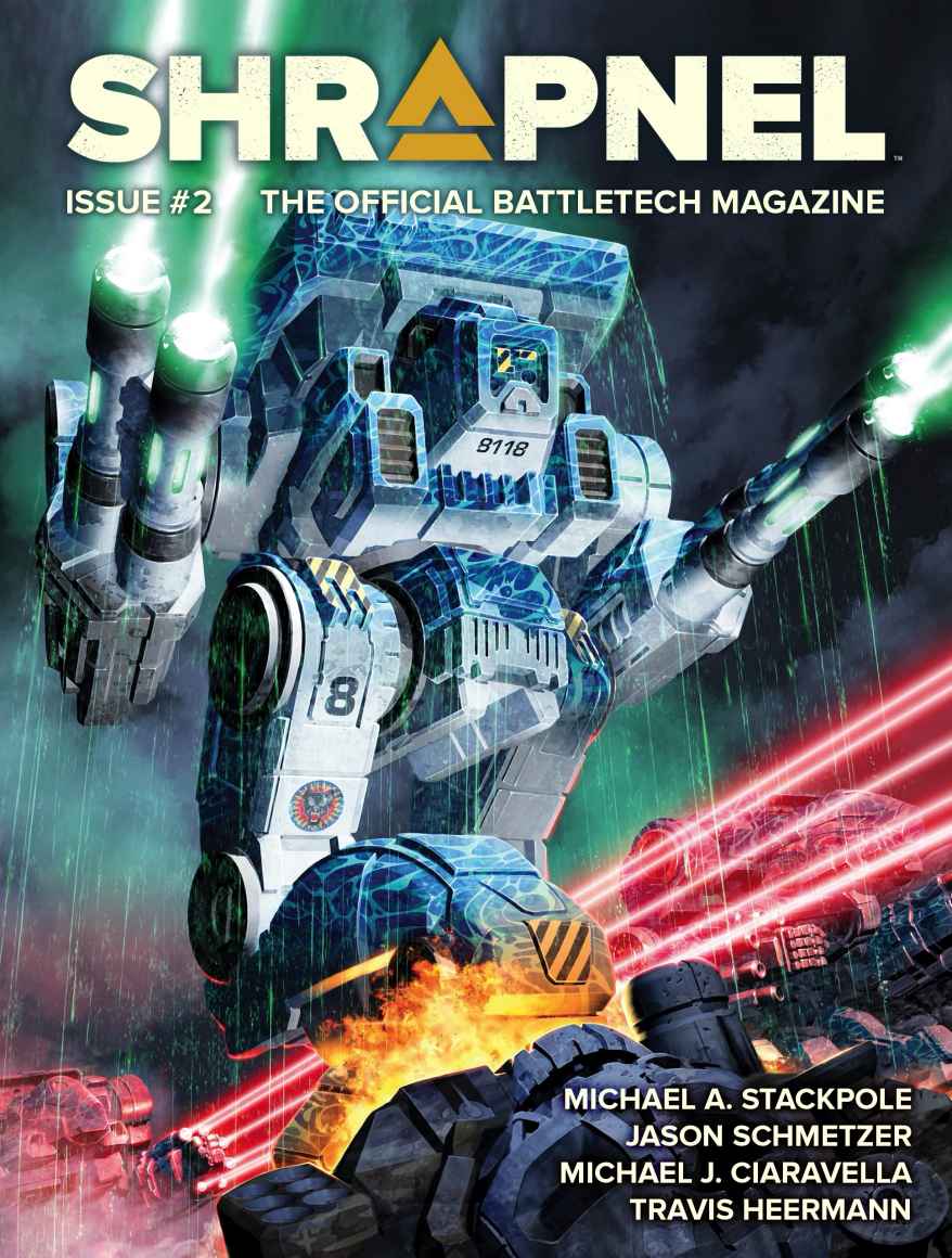 Battletech Shrapnel Issue 2 Battletech Magazine Philip A Lee Michael A Stackpole Jason Schmetzer Michael J Ciaravella Travis Heermann Alan Brundage Matthew Cross Daniel Isberner James Simakis Chris Wheeler