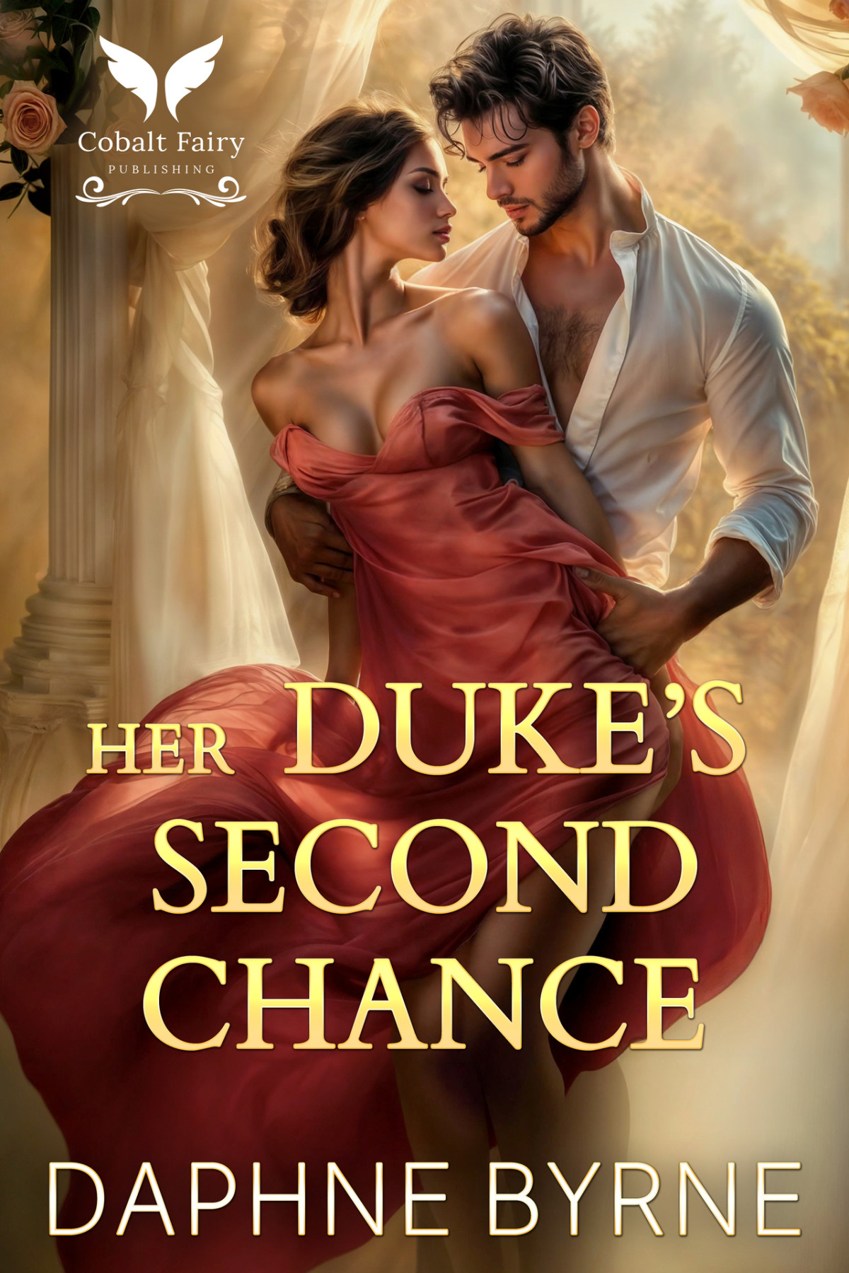 Her Dukes Second Chance A Historical Regency Romance Novel Regency Second Chances Book 1 Daphne Byrne