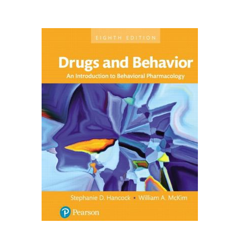 Drugs And Behavior An Introduction To Behavioral Pharmacology Eighth Edition 8th Stephanie D Hancock