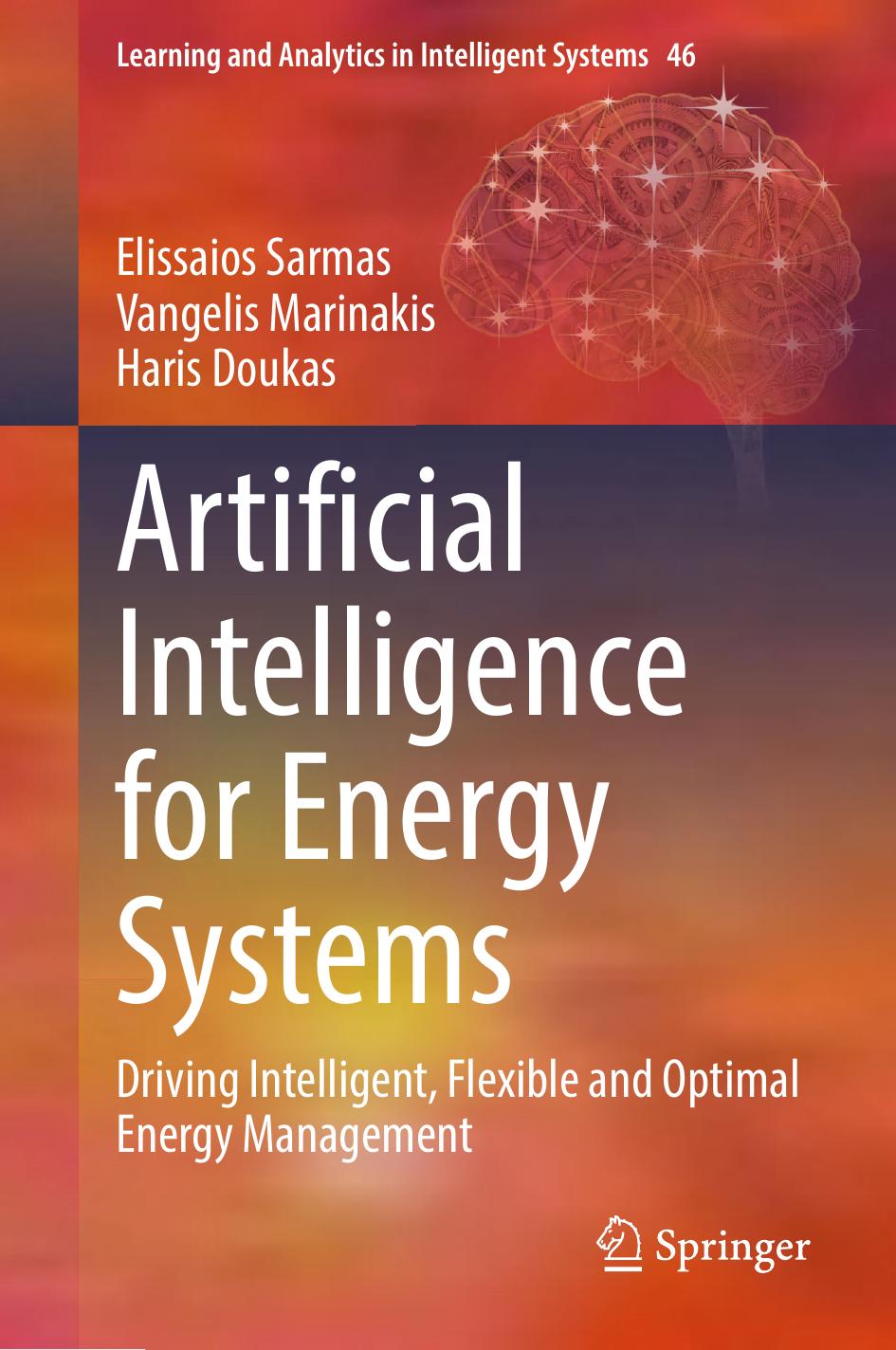 Artificial Intelligence For Energy Systems Driving Intelligent Flexible And Optimal Energy Management 1st Edition Elissaios Sarmas