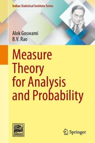 Measure Theory For Analysis And Probability 1st Edition Alok Goswami