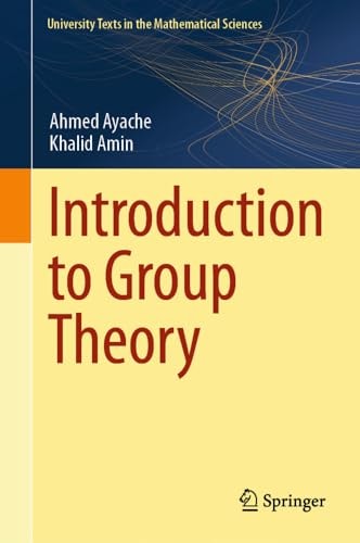 Introduction To Group Theory 1st Edition Ahmed Ayache Khalid Amin