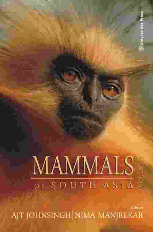 Mammals Of South Asia Volume I 1st Edition A J T Johnsingh And Nima Manjrekar