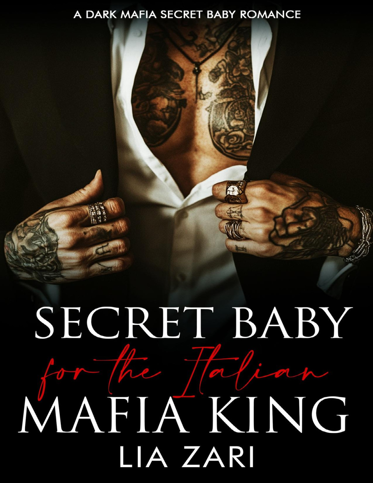 Secret Baby For The Italian Mafia King A Dark Mafia Secret Baby Romance Lia Zari