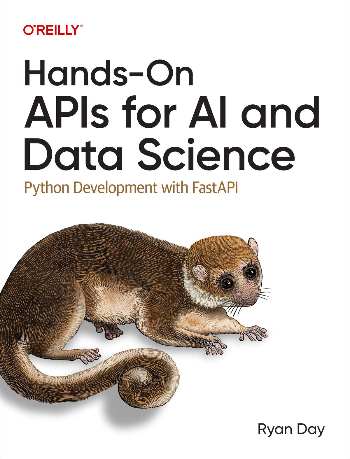 Handson Apis For Ai And Data Science Python Development With Fastapi Ryan Day