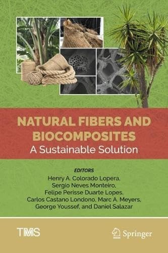 Natural Fibers And Biocomposites A Sustainable Solution 1st Edition Henry A Colorado Lopera