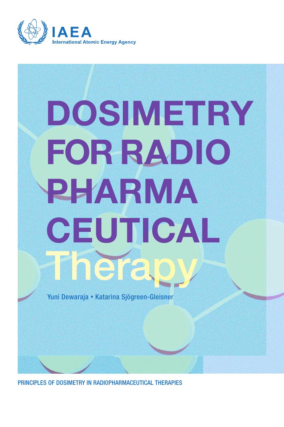 Dosimetry For Radiopharmaceutical Therapy Yuni Dewaraja Katarina Sjögreengleisner