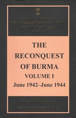 The Reconquest Of Burma Vol I Sri Nandan Prasad Krishna Dayal Bhargava
