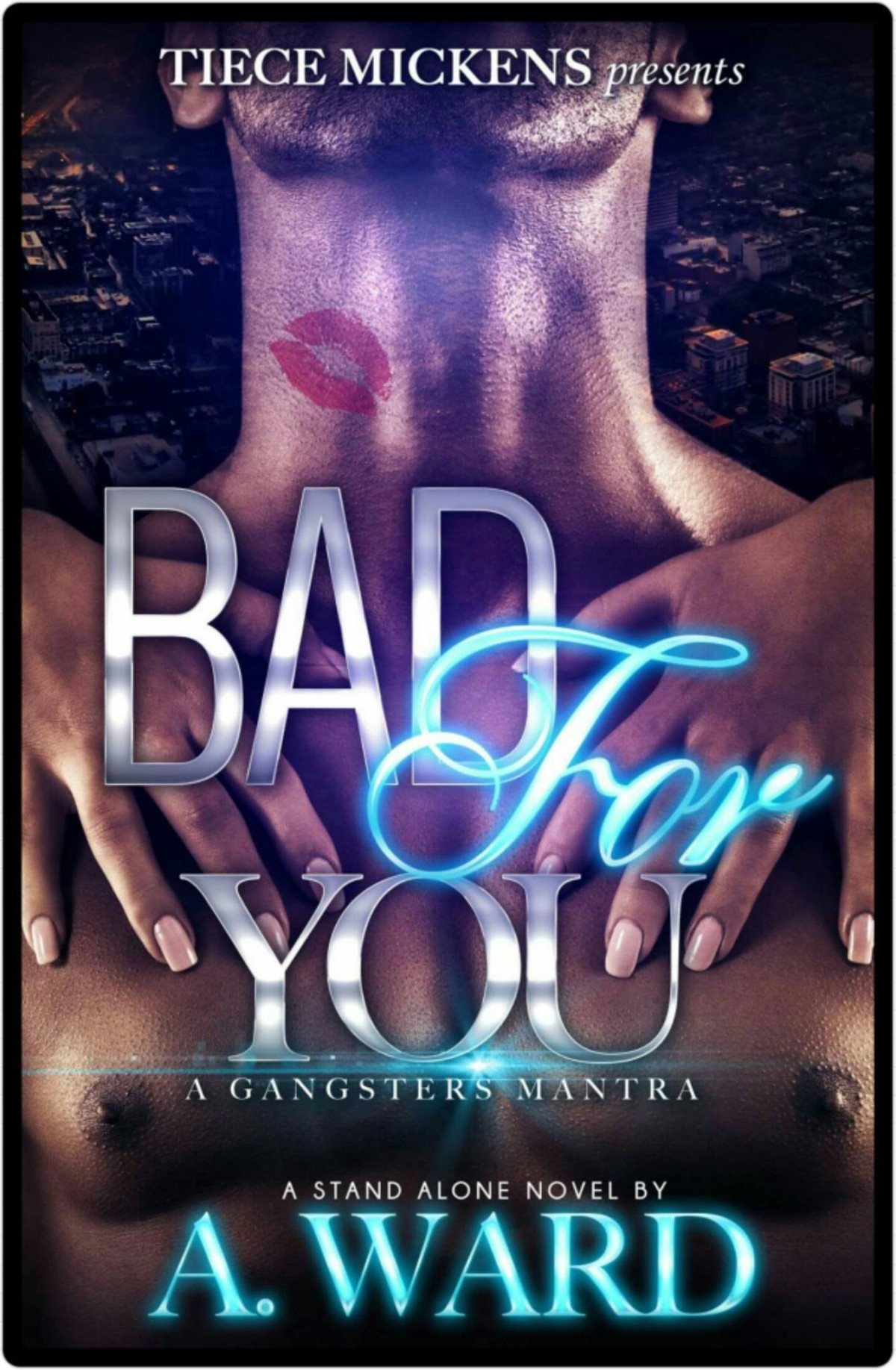 Bad For You A Gangsters Mantra A Ward