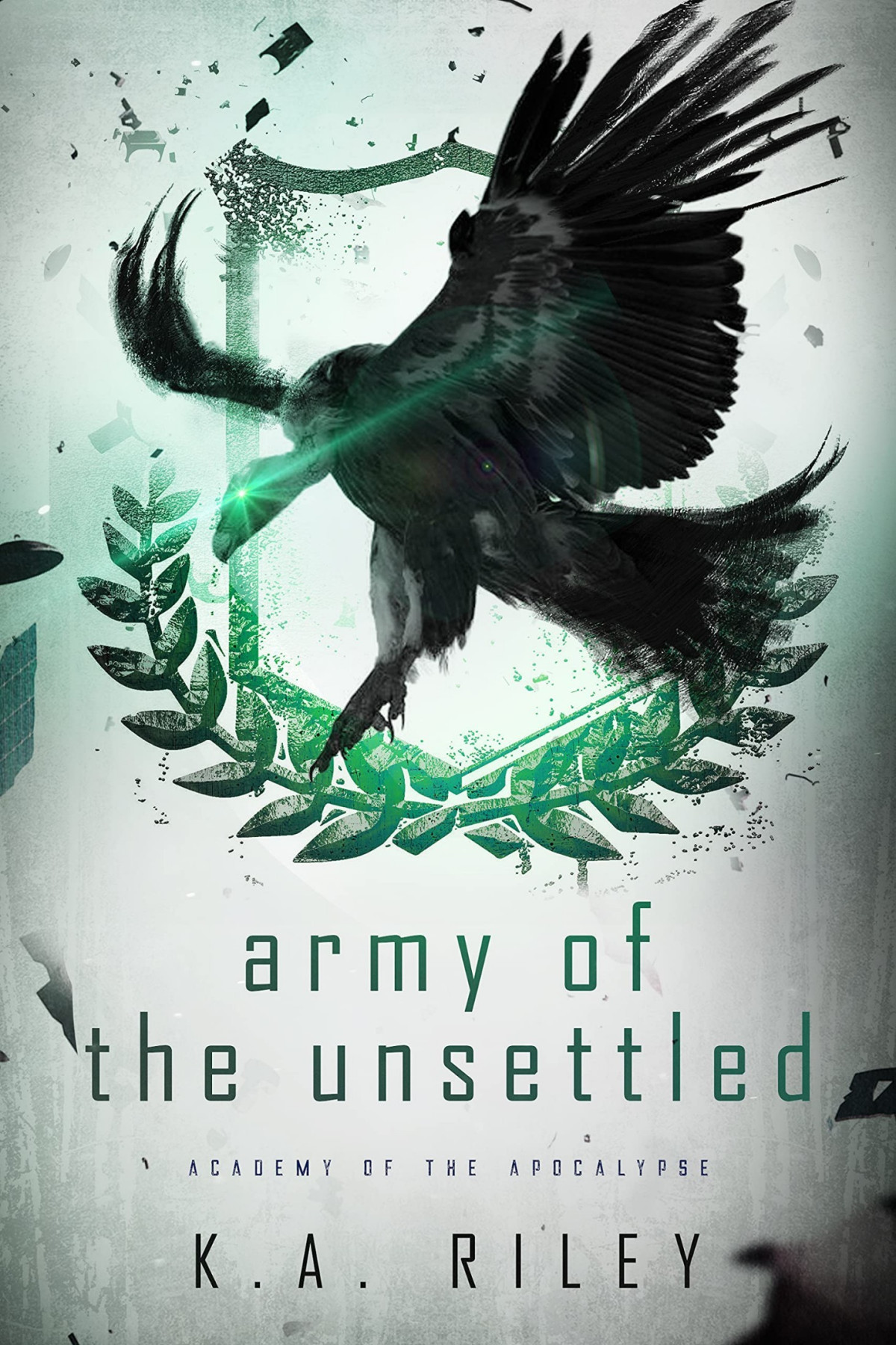 Academy Of The Apocalypse 3 Army Of The Unsettled K A Riley