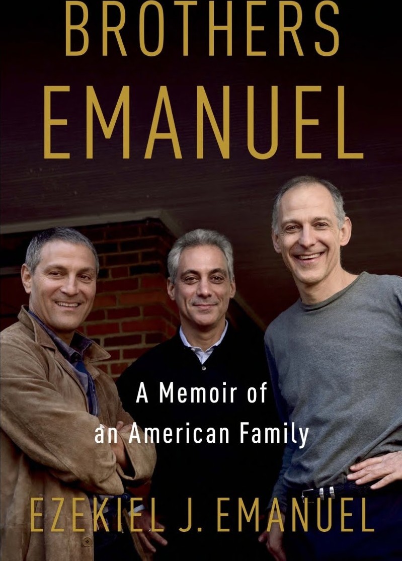Brothers Emanuel A Memoir Of An American Family Ezekiel J Emanuel