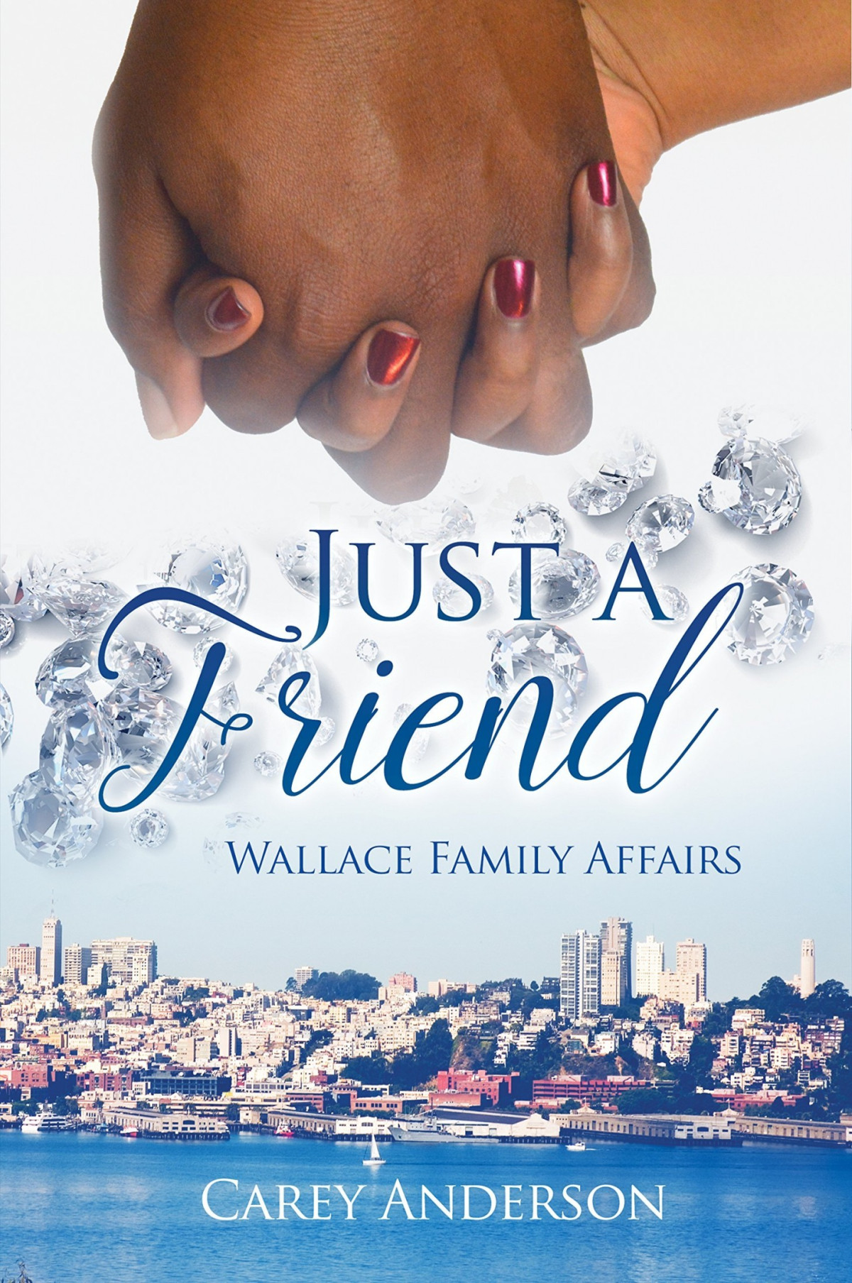 Just A Friend Wallace Family Affairs Volume Viii Carey Anderson