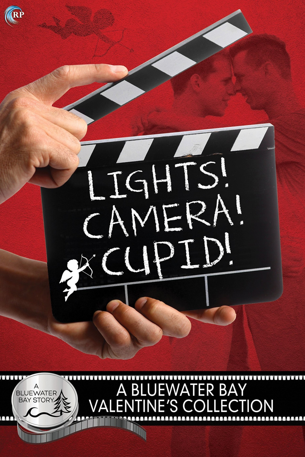 Lights Camera Cupid A Bluewater Bay Valentines Day Anthology Amy Lane Za Maxfield Anne Tenino La Witt