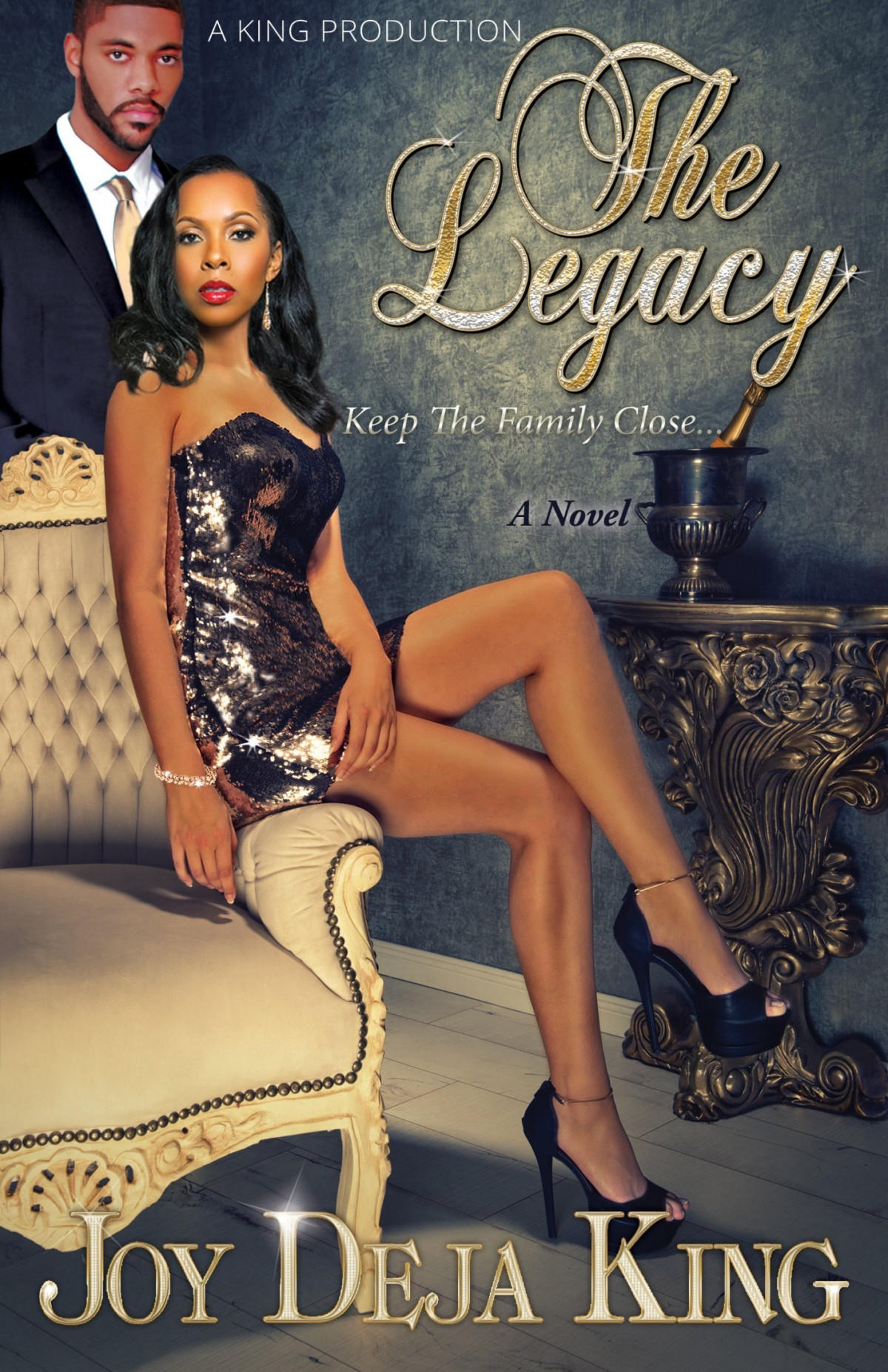 The Legacy Keep The Family Close Joy Deja King