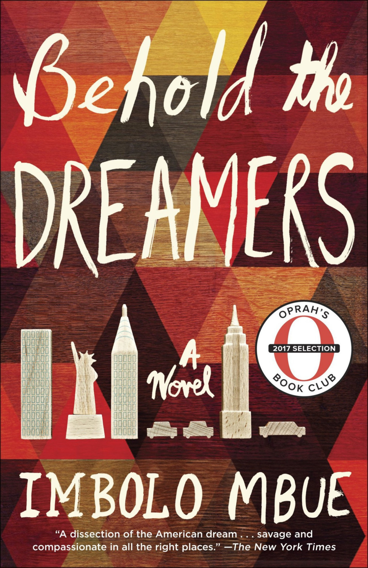 Behold The Dreamers An Oprahs Book Club Pick Imbolo Mbue