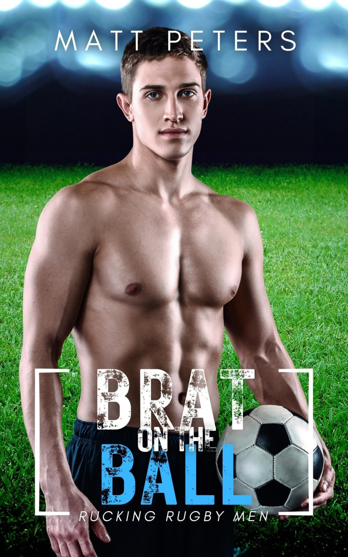 Brat On The Ball An Mm Sports Romance Matt Peters