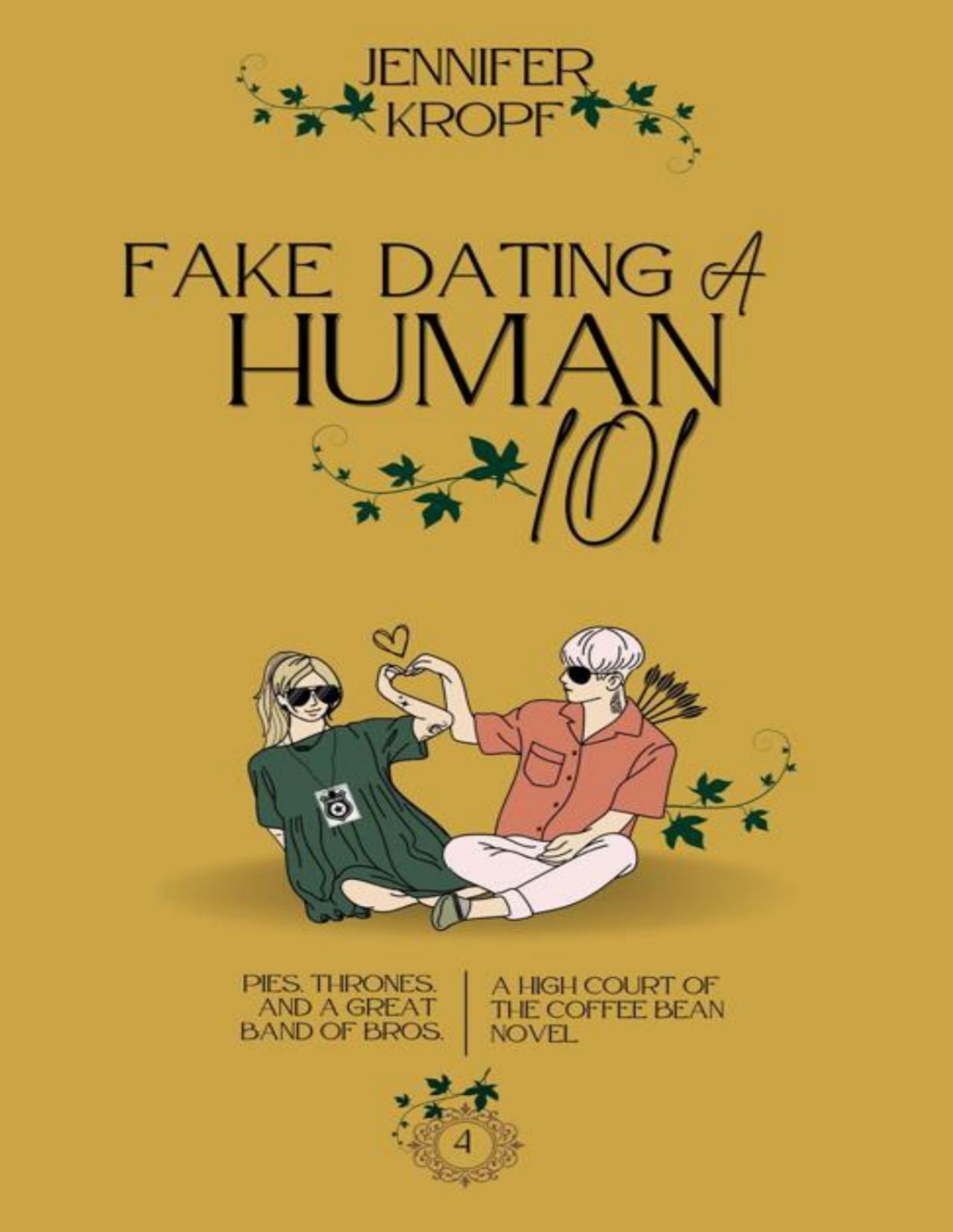 Fake Dating A Human 101 High Court Of The Coffee Bean Book 4 Jennifer Kropf