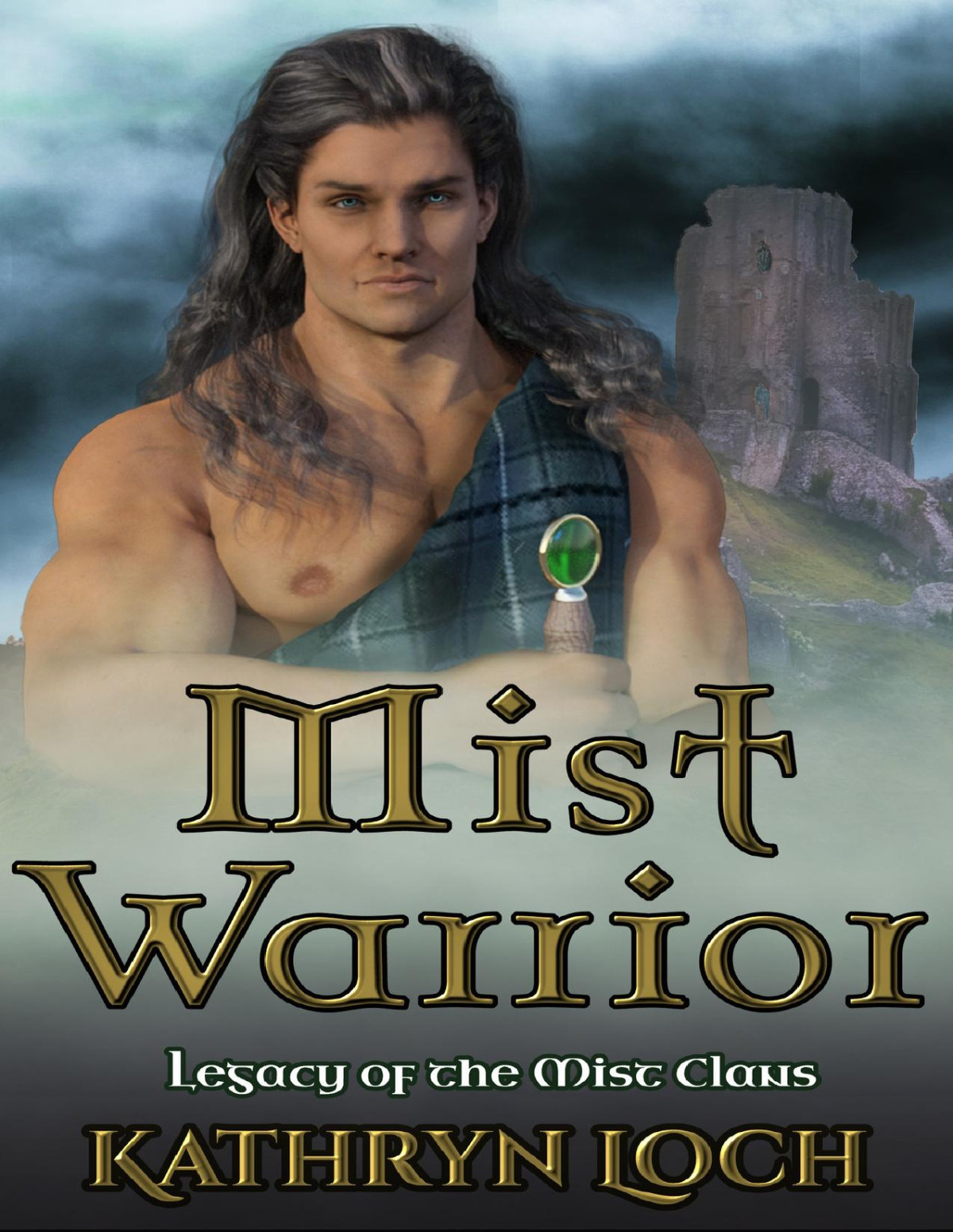 Mist Warrior Legacy Of The Mist Clans Book 1 Kathryn Loch
