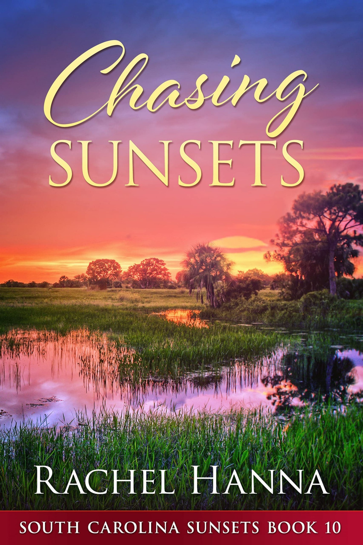 Chasing Sunsets Rachel Hanna