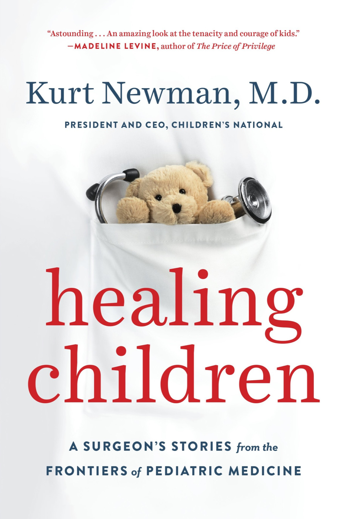 Healing Children A Surgeons Stories From The Frontiers Of Pediatric Medicine Kurt Newman