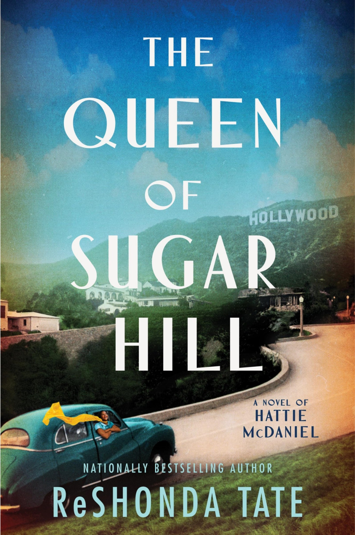 The Queen Of Sugar Hill A Novel Of Hattie Mcdaniel Reshonda Tate
