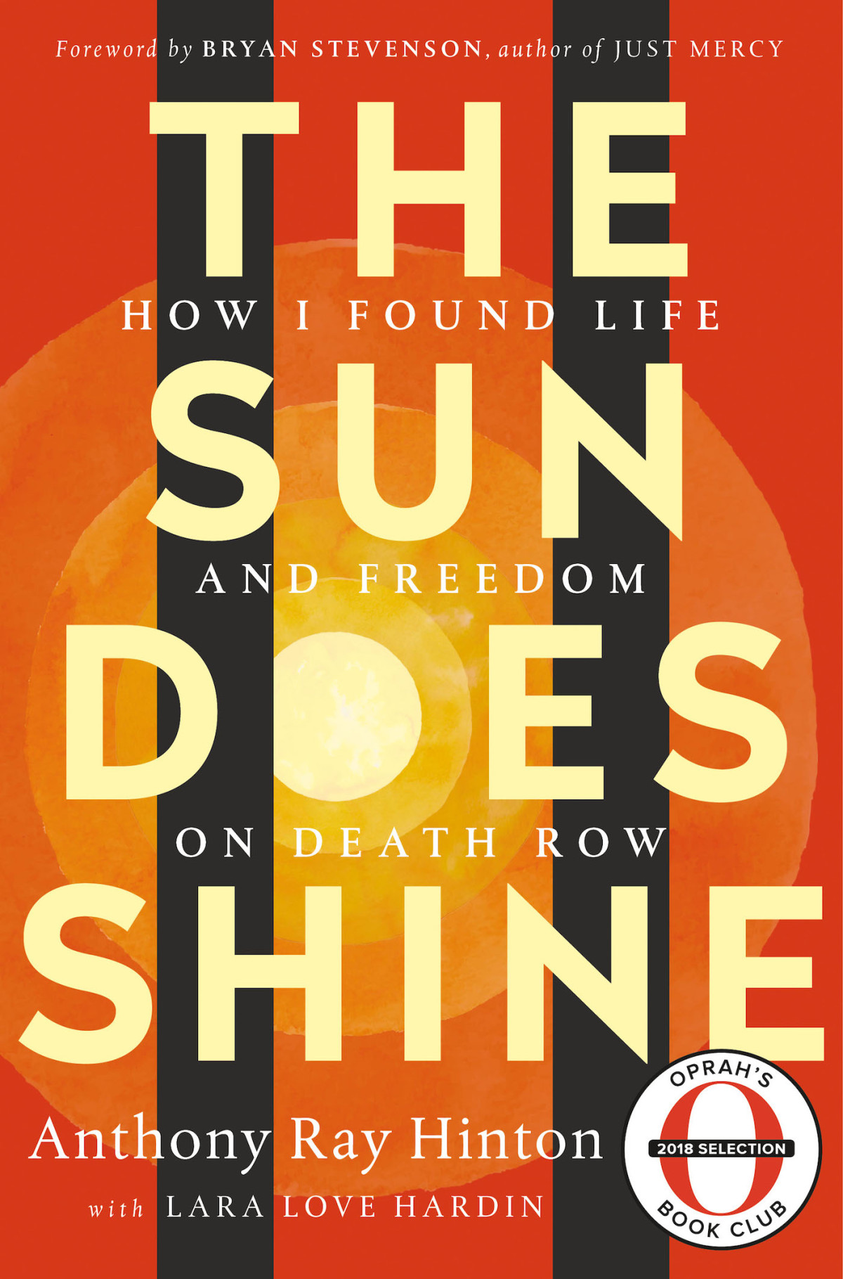The Sun Does Shine How I Found Life And Freedom On Death Row Anthony Ray Hinton Lara Love Hardin